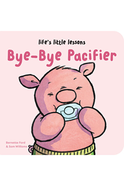 Boxer Books Micile lecții ale vieții: La revedere, suzetă