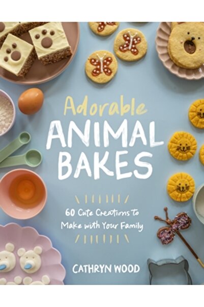 Page Street Pub Rețete adorabile cu animale: 60 de creații drăguțe de făcut c...