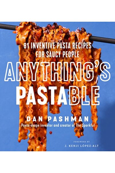 William Morrow Orice poate fi lipit: 81 de rețete inventive de paste pentru o...