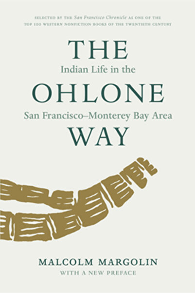Heyday Books Calea Ohlone: ​​Viața indiană în zona golfului San Francisco-Mon...
