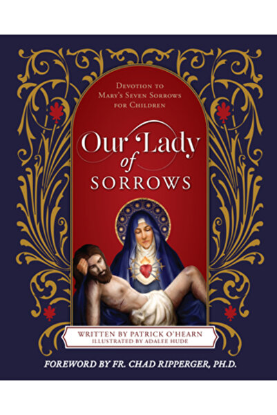Sophia Inst Pr Maica Domnului Îndurerată: Devoțiune față de cele șapte dureri...
