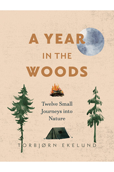 Greystone Books Un an în pădure: Douăsprezece mici călătorii în natură