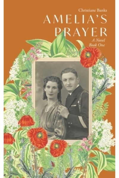 Iuniverse Inc Rugăciunea Ameliei: Un roman, cartea întâi