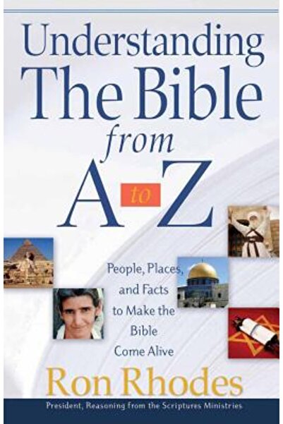 Harvest House Publ Înțelegerea Bibliei de la A la Z: Oameni, locuri și fapte ...