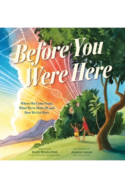 Roaring Brook Pr Înainte să fii aici: De unde venim, din ce suntem făcuți și ...