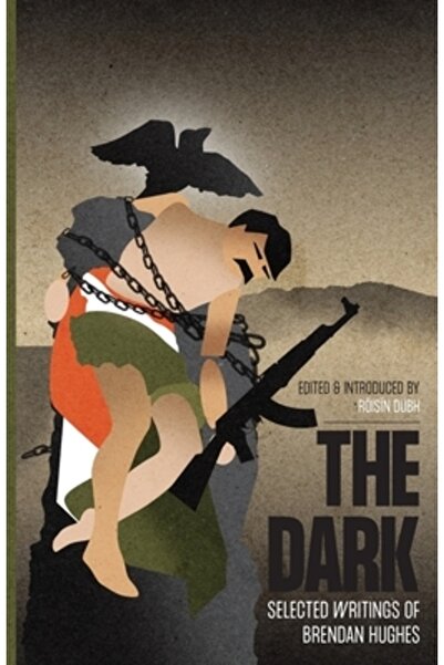 Rittenhouse Book Distributors Întunericul: Scrieri alese de Brendan Hughes