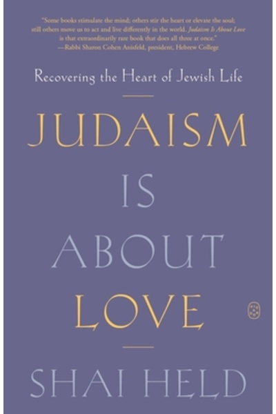 Picador Iudaismul este despre iubire: Recuperarea inimii vieții evreiești