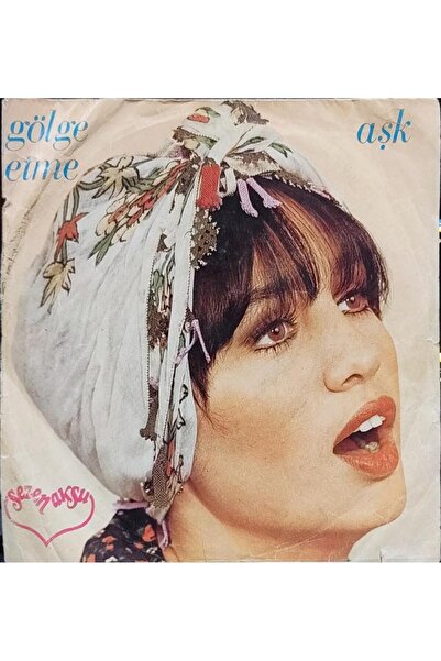 Kadıköy Plak Kulübü Sezen Aksu – Gölge Etme / Aşk 45'lik