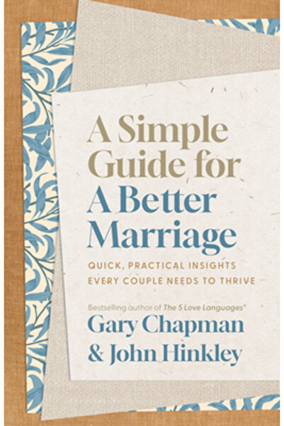 Moody Publ Un ghid simplu pentru o căsnicie mai bună: Perspective rapide și p...