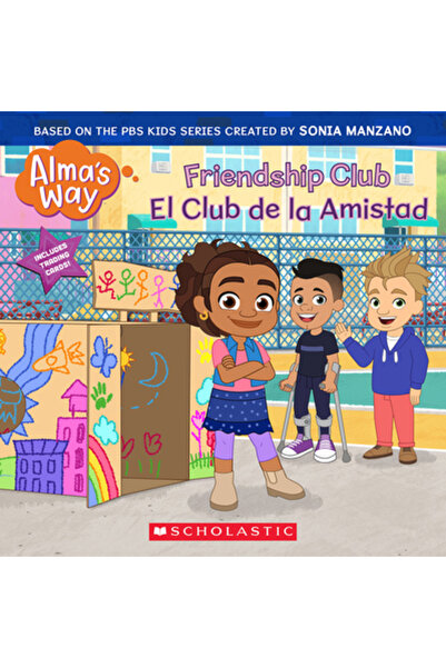 Scholastic Friendship Club / El Club de la Amistad (Alma's Way) (Billingual E...