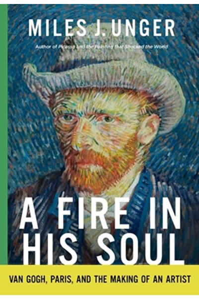 Pegasus Books Un foc în sufletul său: Van Gogh, Paris și devenirea unui artist