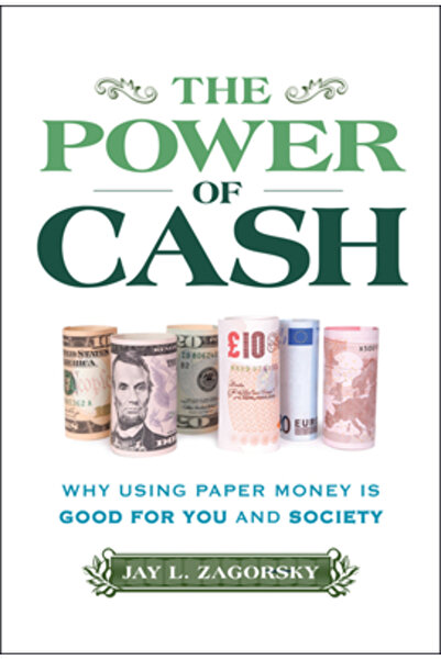 Wiley Puterea banilor lichizi: De ce folosirea banilor de hârtie este benefic...