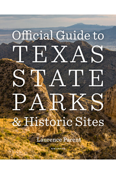 Univ Of Texas Pr Ghidul oficial al parcurilor și siturilor istorice de stat d...