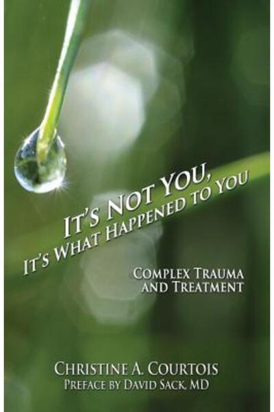 Univ Of Minnesota Pr Nu ești tu, ci ce ți s-a întâmplat: Traume complexe și t...