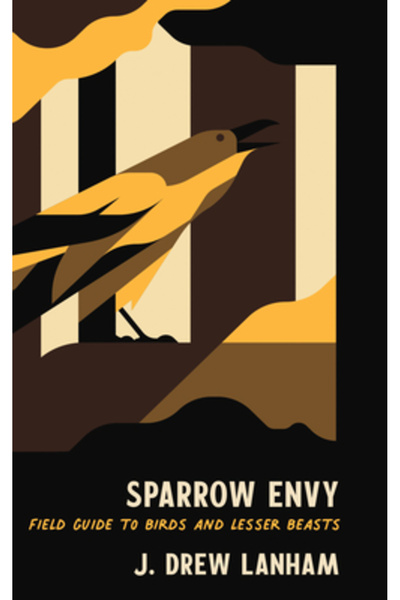 Hub City Pr Sparrow Envy: Field Guide to Birds and Lesser Beasts