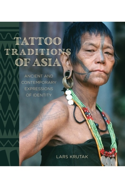 Univ Of Hawaii Pr Tradițiile tatuajelor din Asia: expresii antice și contempo...