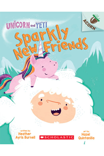 Scholastic Prieteni noi strălucitori: O carte cu ghinde (Unicornul și Yeti #1)