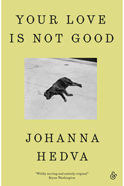 And Other Stories Your Love Is Not Good