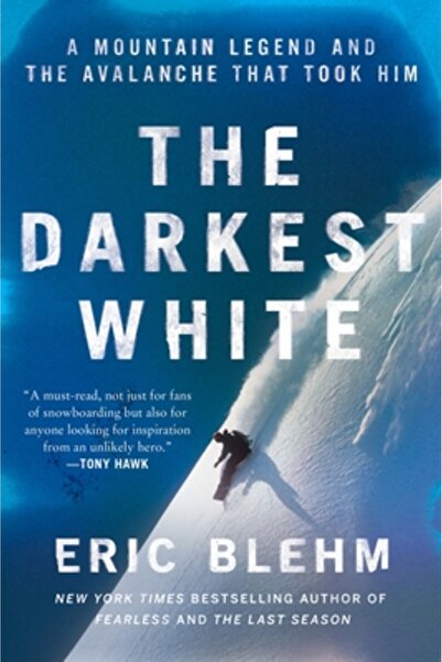 Perennial Cel mai întunecat alb: o legendă a munților și avalanșa care l-a luat