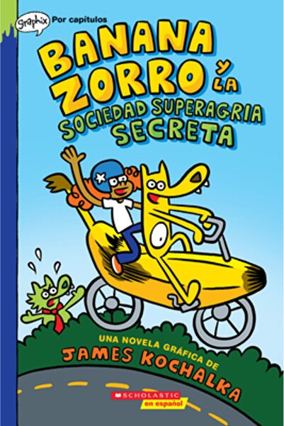 Scholastic En Espanol Banana Fox și Societatea Secretă Acră (Sp Tk)