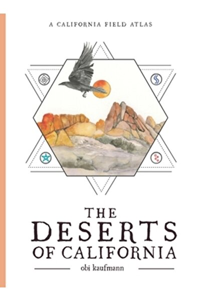 Heyday Books Deșerturile Californiei: Un atlas de teren din California