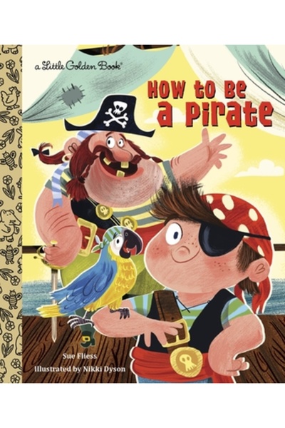 Golden Books Pub Co Inc How to Be a Pirate