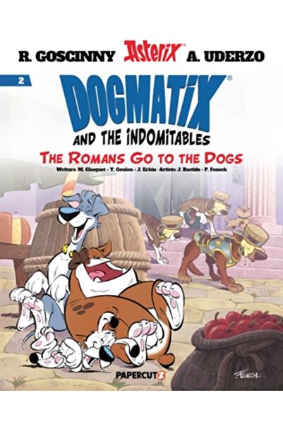 Papercutz Dogmatix și Neînfricații Vol. 2: Romanii se duc la câini