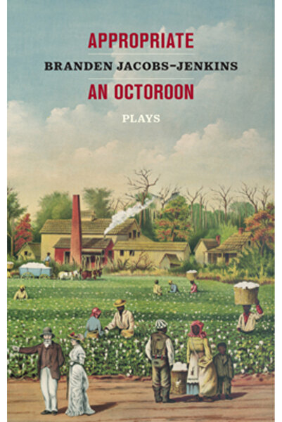 Theatre Communications Group Appropriate/An Octoroon: Piese de teatru (ediție...