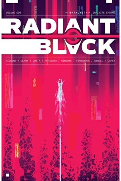 Image Comics Radiant Black Volumul 6: Războiul Catalizatorului