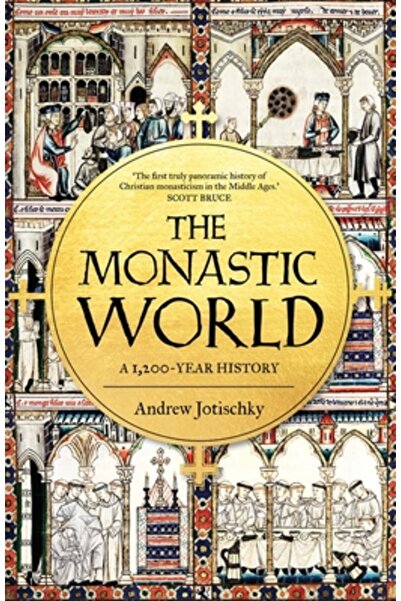 Yale Univ Pr Lumea monastică: o istorie de 1200 de ani