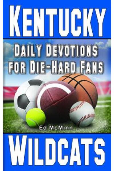 Cambridge Univ Pr Devoțiuni zilnice pentru fanii înrăiți: Kentucky Wildcats