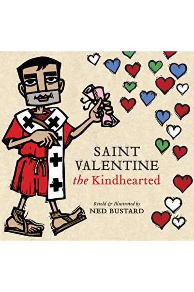 Inter Varsity Pr Saint Valentine the Kindhearted: The History and Legends of ...
