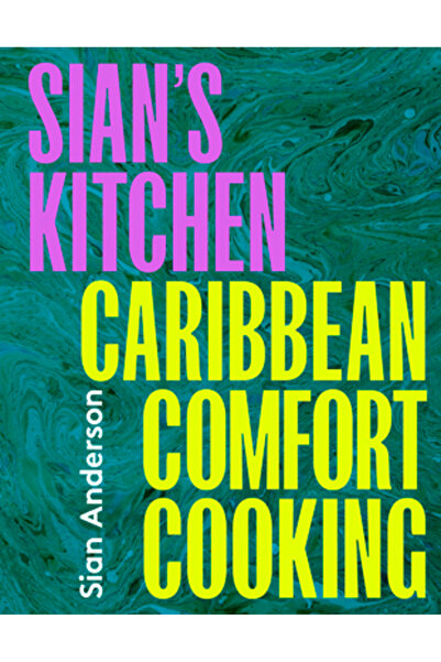 CARNIVAL Bucătăria lui Sian: Gătit Caraibian Confortabil