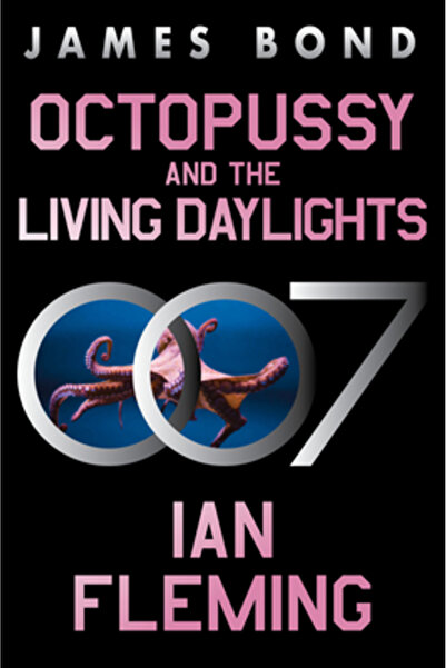 William Morrow Octopussy și Luminile Vii: O Aventură cu James Bond