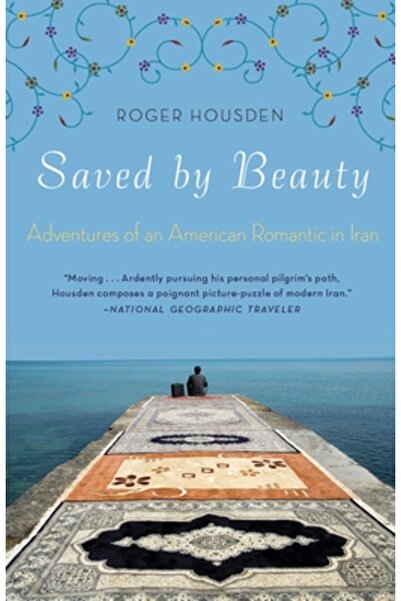 Broadway Books Salvat de Frumusețe: Aventurile unui romantic american în Iran