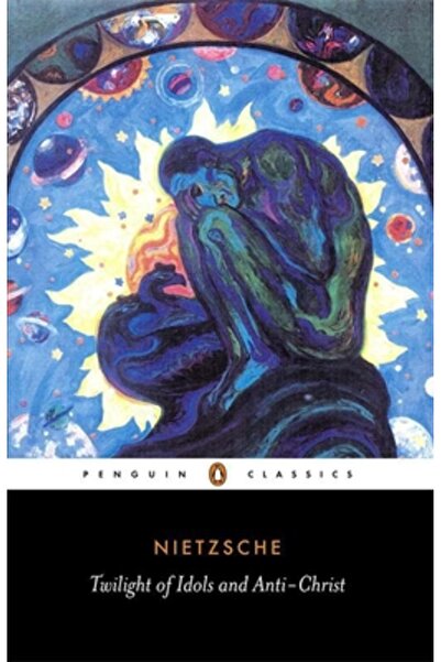 Penguin Books Amurgul idolilor și Antihristul: Sau cum să filozofezi cu ciocanul