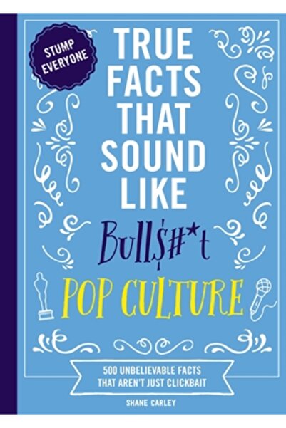 Cider Mill Pr Fapte adevărate care sună a prostii: Cultura pop: 500 de fapte ...