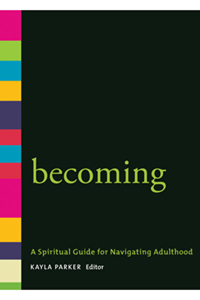 Scott Foresman Becoming: A Spiritual Guide for Navigating Adulthood