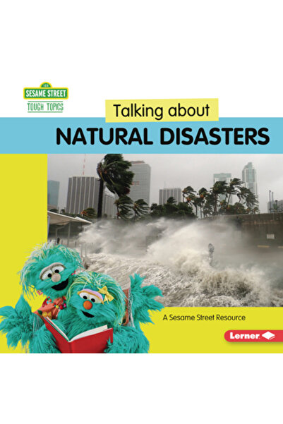 Lerner Pubn Vorbind despre dezastre: o resursă Sesame Street (R)