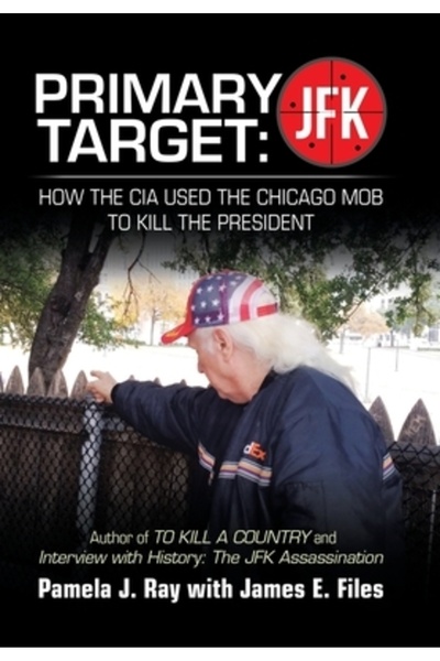 AuthorHouse Ținta principală Jfk - Cum a folosit CIA mafia din Chicago pentru...
