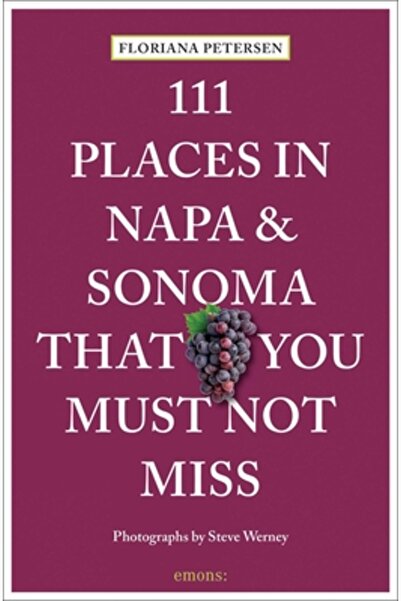 Emons Verlag 111 locuri din Valea Napa și Sonoma pe care nu trebuie să le ratați