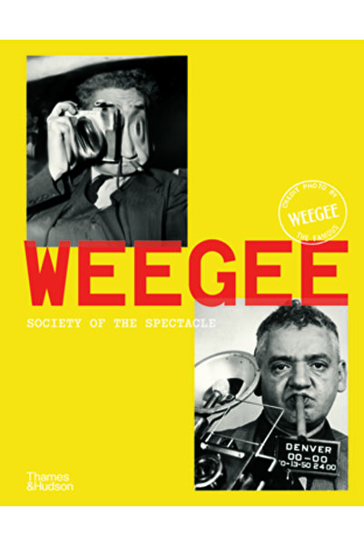 Thames & Hudson Weegee: Societatea Spectacolului