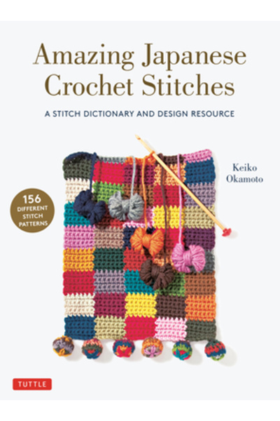Tuttle Pub Cusături japoneze uimitoare de croșetat: Un dicționar de cusături ...