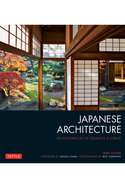 Tuttle Pub Arhitectura japoneză: o explorare a elementelor și formelor