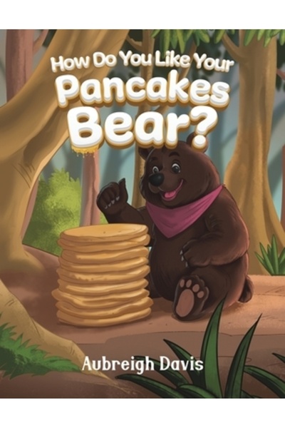 Austin Macauley Cum îți plac clătitele, Ursule?