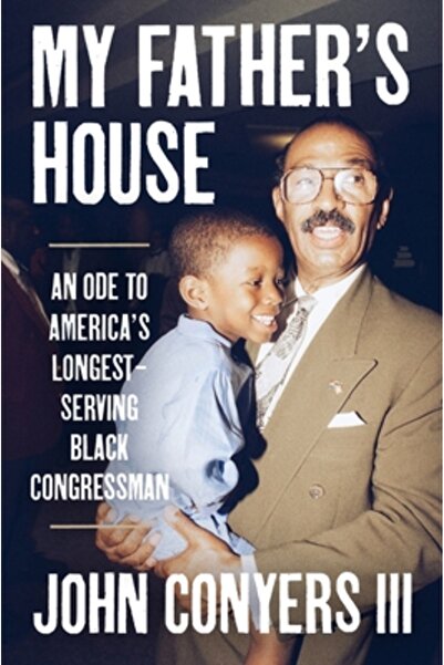 Amistad Pr Casa Tatălui Meu: O odă dedicată lui John James Conyers Jr., cel m...