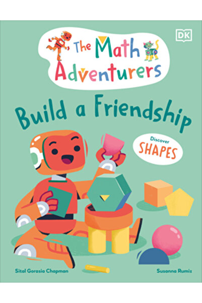Dk Pub Aventurierii matematici: Construiește o prietenie: Descoperă forme, de...