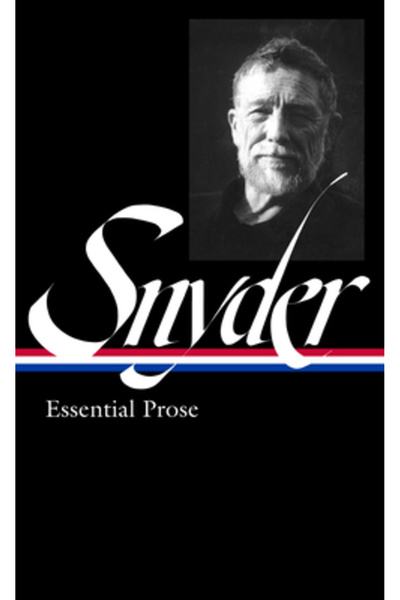 Lib Of Amer Gary Snyder: Proză esențială (Loa #391)