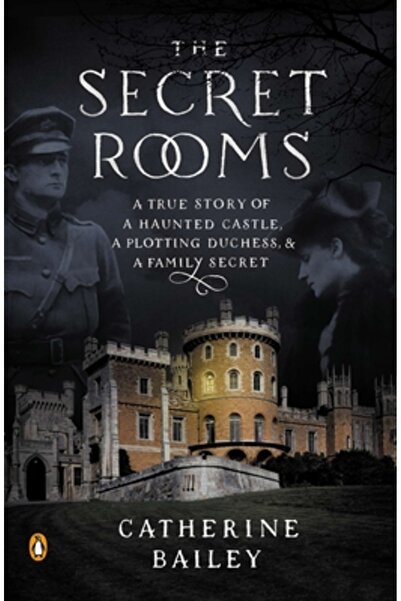 Penguin Group Camerele secrete: O poveste adevărată despre un castel bântuit,...