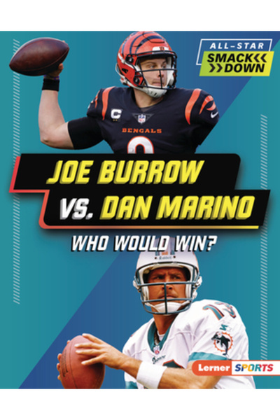 Lerner Pubn Joe Burrow vs. Dan Marino: Cine ar câștiga?